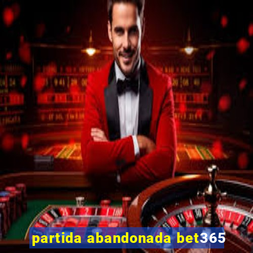 partida abandonada bet365